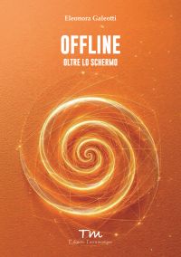 Copertina Offline. Oltre lo schermo